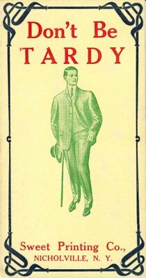 1920's Sweet Printing Company Advertising '' Don;t Be Tardy '' ~ Nicholville NY