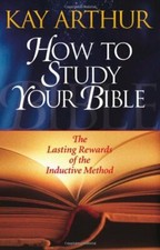 HOW TO STUDY YOUR BIBLE,ARTHUR KAY