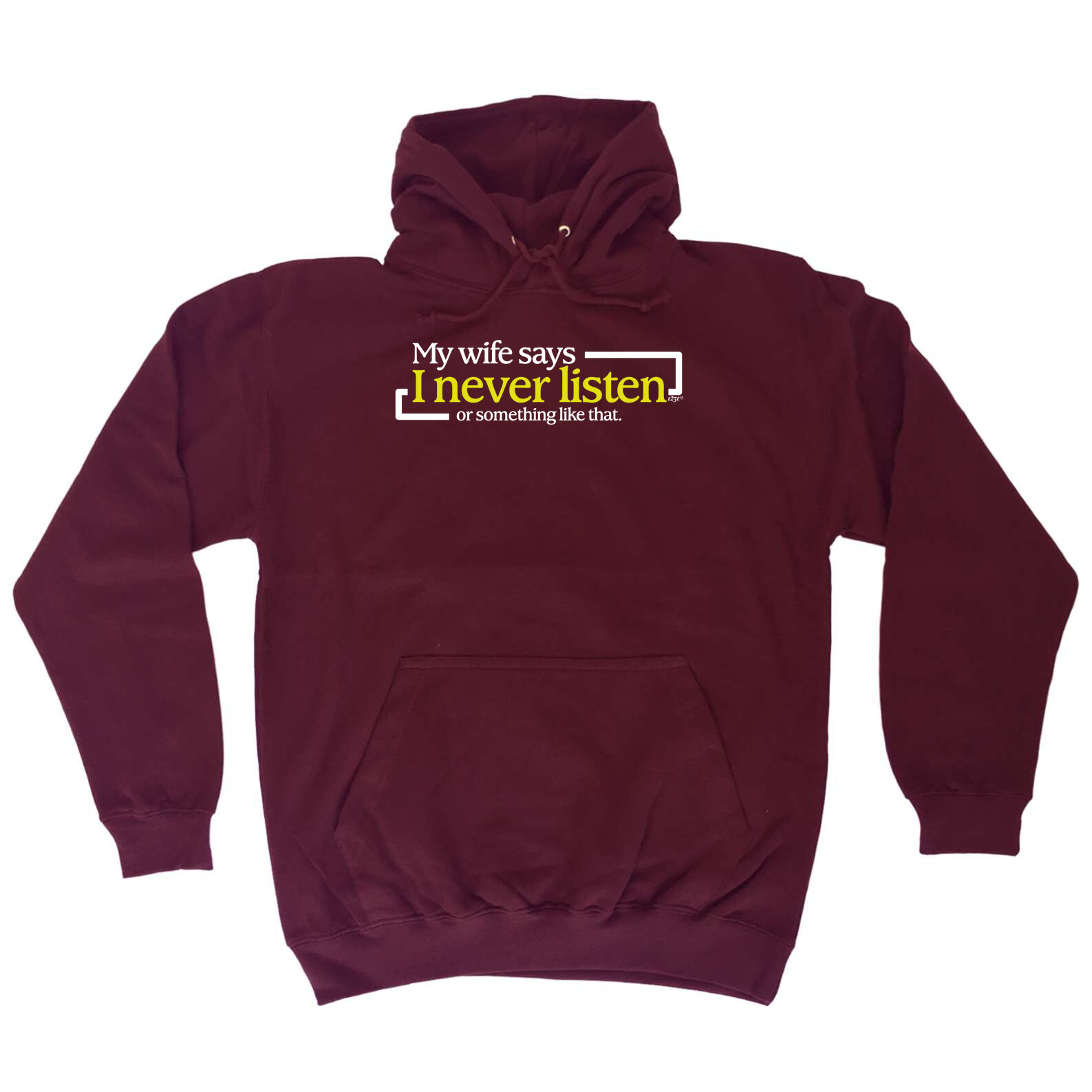 Funny My Wife Says Don’t Listen Hoodie - Novelty Humor Hooded Sweatshirt  