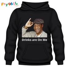 Bill Cosby Drinks are On Me Hoodie , Bill Cosby Look Hoodie, Unisex Hoodie