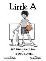 Little A The Small Black Boy & The Magic Shoes John Chipley Taschenbuch Englisch