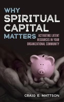 Craig E. Mattson | Why Spiritual Capital Matters | Buch | Englisch (2021)