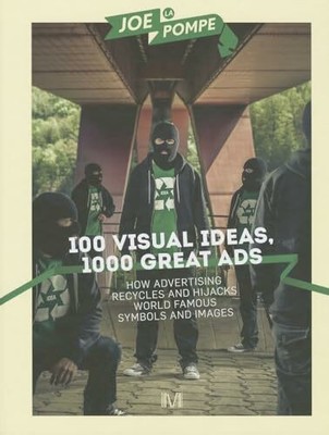 100 Visual Ideas, 1000 Great Ads: How Advertising Buch Die Gestalten Verlag