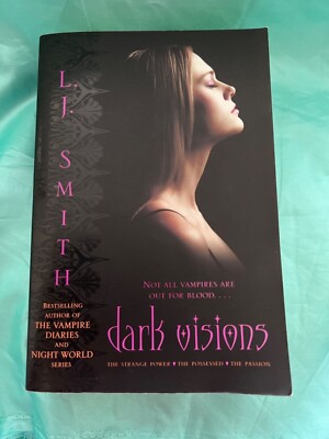 Border s Dark Visions by L. J. Smith The Strange Power, Possessed, & Passion.