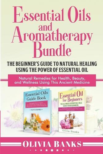 Thumbnail - Olivia Banks Essential Oils And Aromatherapy Bundle (taschenbuch)