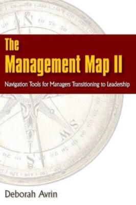 The Management Map Ii   Navigation Skills For Managers Transitioning To Lea...