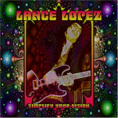 Simplify Your Vision by Lance Lopez (CD, Jan-2006, CD Baby (distributor))