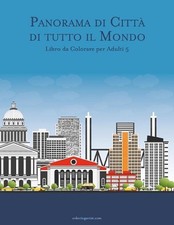 Panorama di Citt di tutto il Mondo Libro da Colorare per Adulti 5 by Nick Snels