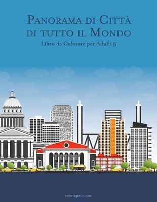 Panorama Di Citt Di Tutto Il Mondo Libro Da Colorare Per Adulti 5 By panorama-di-citt-di-tutto-il-mondo-libro-da-colorare-per-adulti-5-by