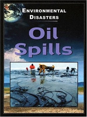 Oil Spills (Environmental Disasters)