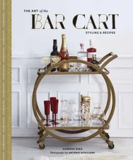 Art of the Bar Cart: Styling & Reci..., Rose Conway, As