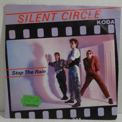 SILENT CIRCLE -Stop The Rain   7'' Single -Blow Up 1986 -GER 