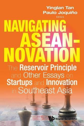 Paulo Joquino Navigating Aseannovation: The Reservoir Principle An