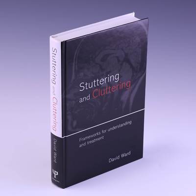 Stuttering and Cluttering by David Ward
