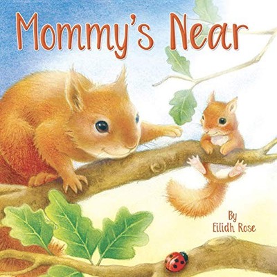 Mommy's Near - Little Hippo Books - Chi..., Eilidh Rose
