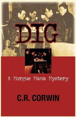 Dig Hardcover C. R. Corwin