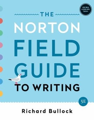 The Norton Field Guide to Writing : MLA 2021 and APA 2020 Update