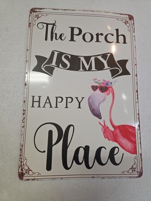 The Porch Is My Happy Place Flamingo 8x12 Rustic-looking Metal Sign