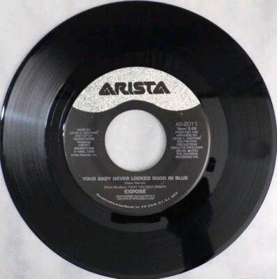 Expose: Your Baby Never Looked Good In Blue/ Now That I Found You ARISTA AS-2011
