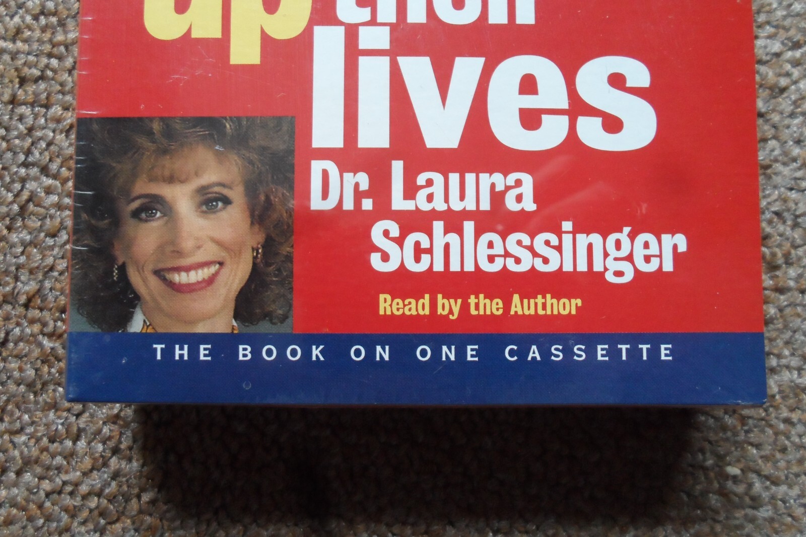 Ten Stupid Things Women Do to Mess up Their Liv by Laura Schlessinger