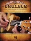 Country Songs for Ukulele: Strum, Sing, and Pick Along with 30 Country Classics! by Hal Leonard Publishing Corporation (Paperback / softback, 2010)