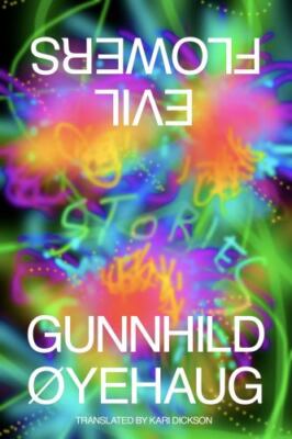 Evil Flowers: Stories by Øyehaug, Gunnhild