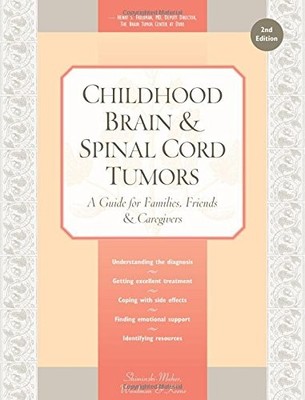 CHILDHOOD BRAIN & SPINAL CORD TUMORS: A GUIDE FOR By Tania Shiminski-maher VG