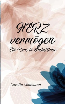 Carolin Mallmann | HERZvermögen | Taschenbuch | Deutsch (2021) | 124 S.