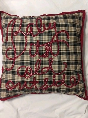 ''Baby It's Cold Outside'' Pillow, Green Plaid, Red & White Letters 15'' X 15'' B14