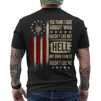You Think I Care About Who Doesn't Like Me American Flag Retro ON BACK T-Shirt