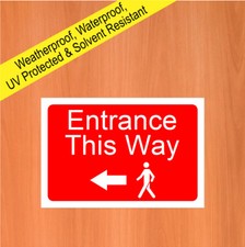 Pedestrian entrance this way with left arrow sign 5567 Custom made Waterproof