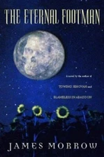 The Eternal Footman Morrow, James Hardcover Collectible - Like New