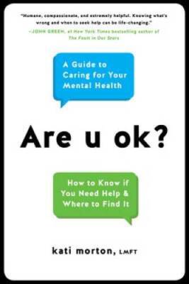 Are u ok?: A Guide to Caring for Your Mental Health - Hardcover - GOOD