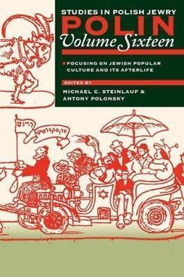 Polin: Studies in Polish Jewry, Volume 16: Jewish Popular Culture and its Afterl