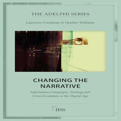 Changing the Narrative Information Campaigns Strategy and Crisis