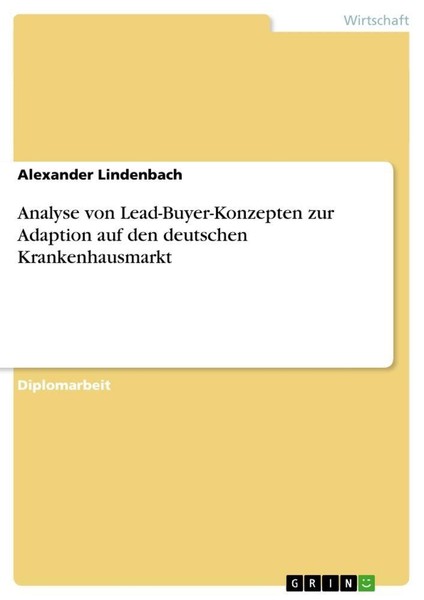 Analyse Von Lead-Buyer-Konzepten Zur Adaption Auf Den Deutschen Krankenhausmarkt-image