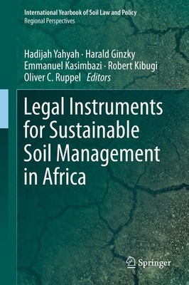 Legal Instruments for Sustainable Soil Management in Africa Hadijah Yahyah
