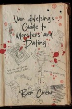 Ben Crew Van Helsing's Guide to Monsters and Dating (Paperback) (UK IMPORT)