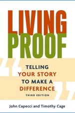 Living Proof: Telling Your Story to Make a Difference by Timothy Cage