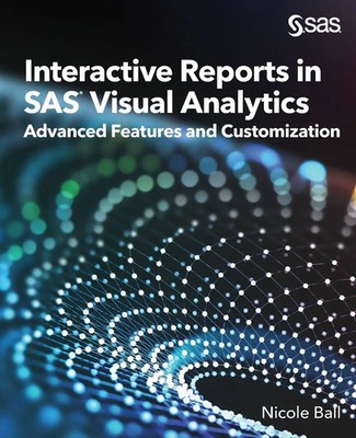 Nicole Ball | Interactive Reports in SAS  Visual Analytics | Taschenbuch (2021)