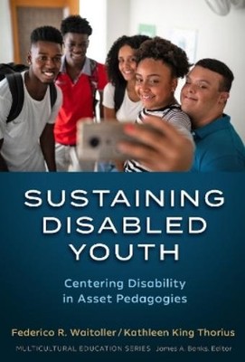 Federico R. Waitoller Sustaining Disabled Youth (Paperback) (UK IMPORT)