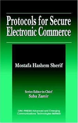 Protocols for Secure Electronic Commerce by Mostafa Hashem Sherif