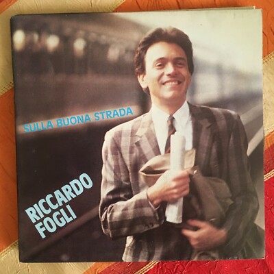 Riccardo Fogli - Sulla Buona Strada, vinyl single 45 giri [mai ascoltato]
