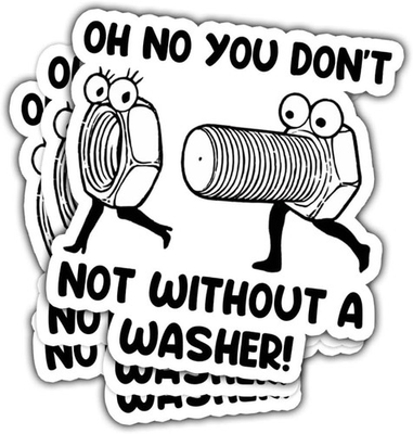 #ad 3Pcs Oh No You Don#x27;t Not Without A Washer Sticker Washer Bumper Sticker Funny $18.27