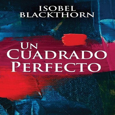 Un Cuadrado Perfecto Isobel Blackthorn Hardcover Next Chapter