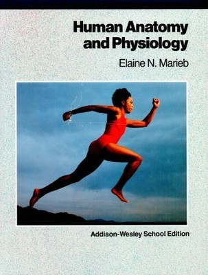 Human Anatomy and Physiology by Elaine N. Marieb (Hardcover