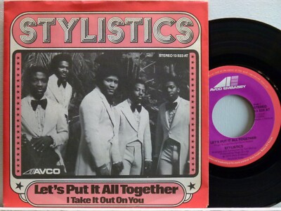 The Stylistics -Let's Put It All Together/I Take It Out On You D-1974 Avco 13523