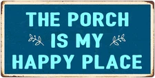 1050HS The Porch Is My Happy Place 5"x10" Aluminum Hanging Novelty Sign