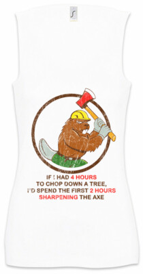 4 Hours To Chop Down A Tree Damen Tank Top Lumberjack Woodcutter Fun