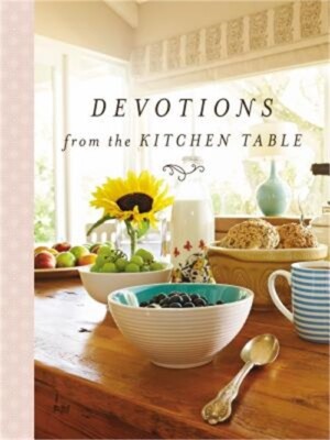 Devotions from the Kitchen Table (Hardback or Cased Book)